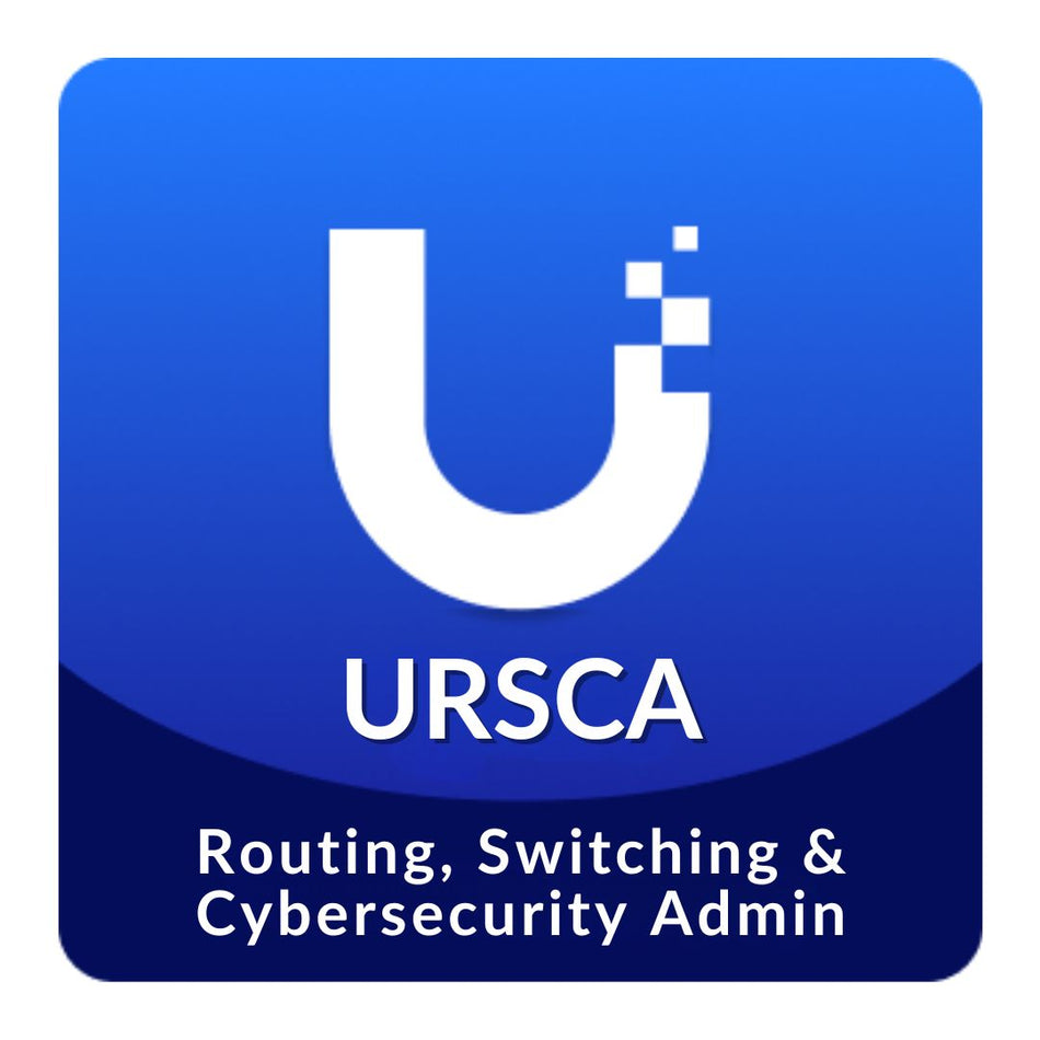 Ubiquiti UniFi Routing, Switching & Cybersecurity Admin (URSCA) Certification